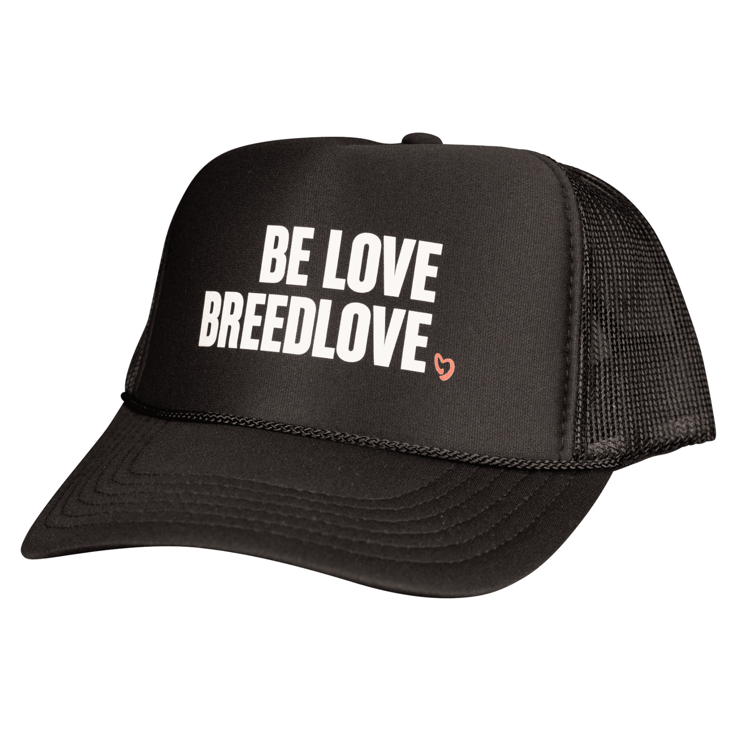 Be Love Breedlove Trucker Hat